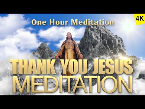 Thank You Jesus Meditation