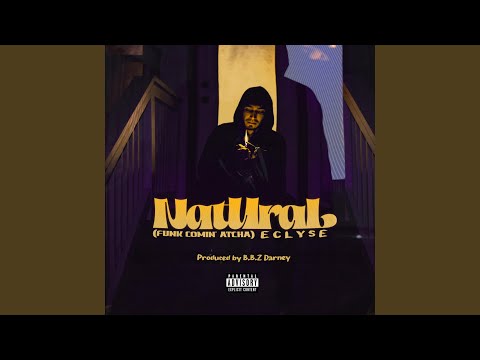 Natural (Funk Comin' Atcha) (feat. B.B.Z. Darney)
