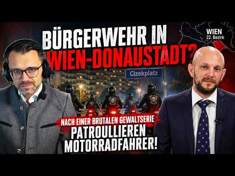 Bürgerwehr in Wien-Donaustadt? - Wir sprechen Klartext