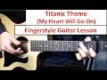 Titanic My Heart Will Go On Fingerstyle Guitar Lesson Tutorial How To Play Fingerstyle