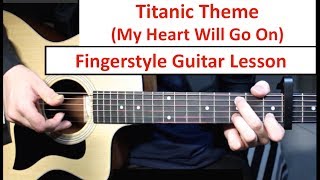 Titanic (My Heart Will Go On) | Fingerstyle Guitar Lesson (Tutorial) How to play Fingerstyle
