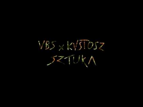 KVSTOSZ X VBS - SZTUKA
