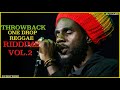 ONE DROP REGGAE RIDDIMS MIX VOL 2 DJ GABU Chronixx Romain Virgo Alaine Busy Signal Chris Martin