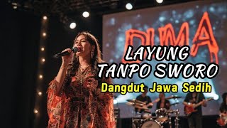Download lagu LAYUNG TANPO SWORO - DUMA Production - Dangdut Jawa Sedih mp3