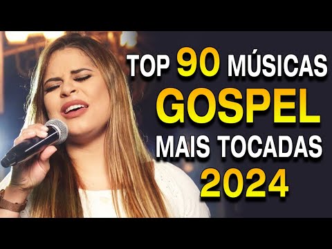 Louvores De Adoração - As Melhores Músicas Gospel Mais Tocadas 2024 - Top Hinos Evangélicos
