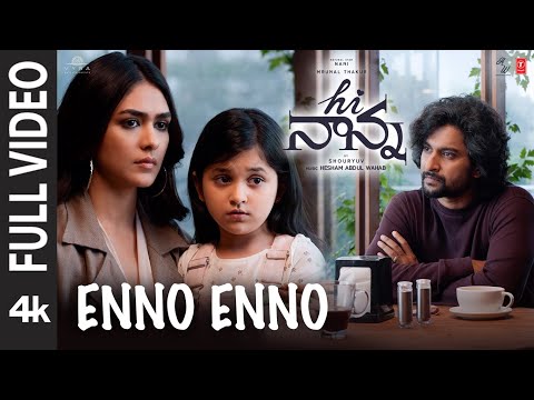 Full Video: Enno Enno Song | Hi Nanna | Nani,Mrunal Thakur | Hesham Abdul Wahab | Anantha S|Shouryuv