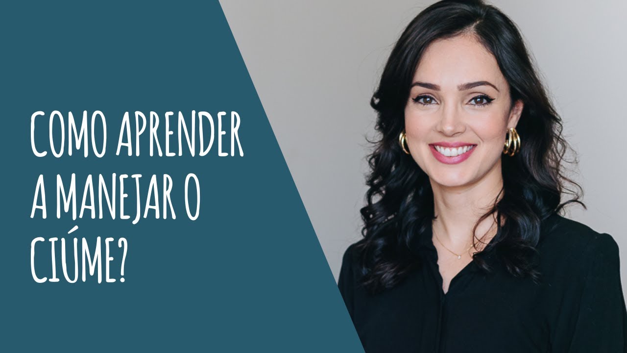 Como aprender a manejar o ciúme?