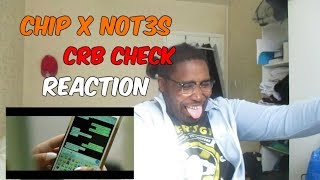 Chip x Not3s - CRB Check Reaction