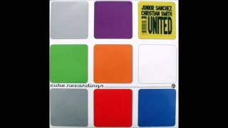 Junior Sanchez &amp; Christian Smith - United Groove