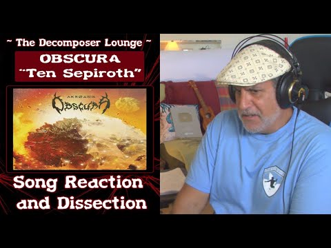 Old Composer REACTS to OBSCURA Ten Sepiroth // Song Reaction and Dissection // The Decomposer Lounge