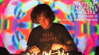 Dan Friel - Rattler (Official Audio)