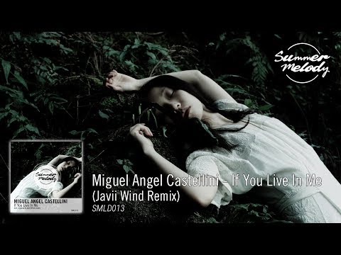 Miguel Angel Castellini - If You Live In Me (Javii Wind Remix) [SMLD013 Preview]