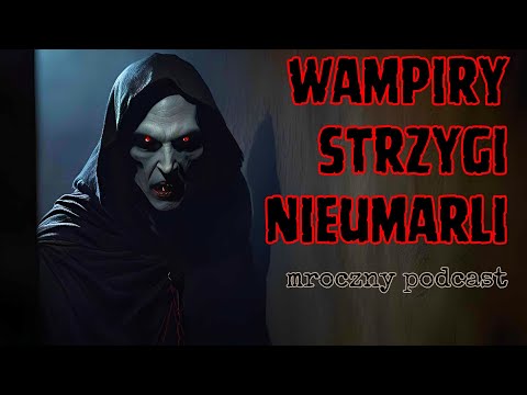 WAMPIRY W HISTORII A NOSFERATU I DRACULA | Opowieść o słowiańskich i germańskich nieumarłych