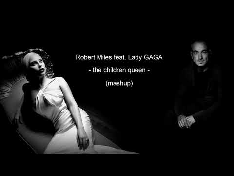 Robert Miles ft. Lady GaGa - The Queen of the Children (Mollem Studios Remix)