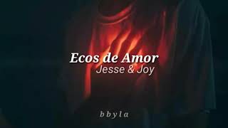 Ecos De Amor-Jesse &amp; Joy; Letra