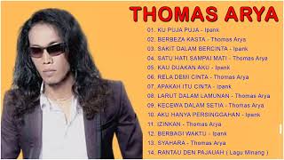 Download lagu THOMAS ARYA DAN IPANK FULL ALBUM TERBARU 2022 | KU PUJA PUJA | BERBEZA KASTA | LAGU SLOW ROCK mp3