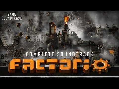 Factorio (2016) - Full Soundtrack (OST). Game Score.