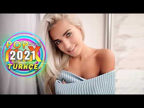 En Yeni Türkçe Pop Müzik Mix 2021 - En Popüler Türkçe Şarkılar 2021 - Türkçe Pop Müzik Remix 2021