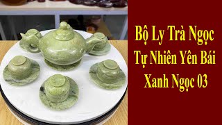 Bộ Ly Trà Ngọc Tự Nhiên Yên Bái Xanh Ngọc, Xanh Lá 03