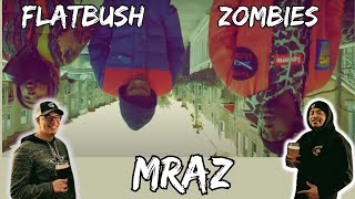 BROOKLYN&#39;S FINEST?? | Flatbush Zombies MRAZ Reaction