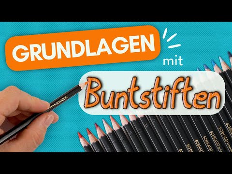 Die wichtigsten Grundlagen zum Zeichnen mit Buntstiften