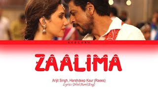 Zaalima : Raees Full Song Lyrics (Hin\Rom\Eng) | Arijit Singh, Harshdeep Kaur