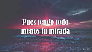 Luis Miguel - Tengo Todo Excepto A Ti (Letra) ♡