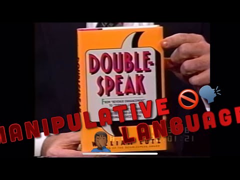 DOUBLE SPEAK!!! | THE INFLUENCE OF MANIPULATIVE LANGUAGE!!!!