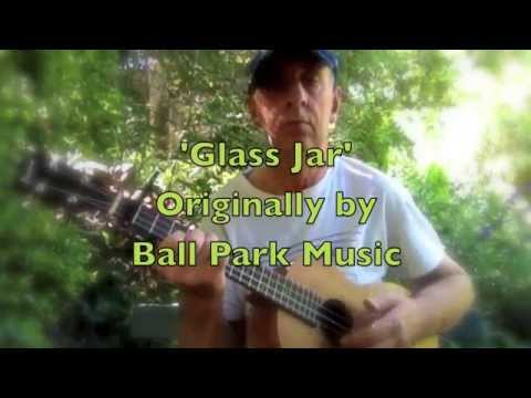 Glass Jar - Ball Park Music