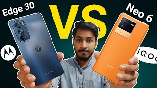 IQOO Neo 6 vs Motorola Edge 30 | Best Phone under 30000 | Tech Sober | Detailed Comparison Hindi