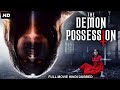 THE DEMON POSSESSION Hollywood Movie Hindi Dubbed Doug Bradley Kayla F Horror Thriller Movie
