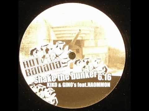 KIKO Feat Naommon - Shake The Bunker - Hotbanana 011 ( 2005 )