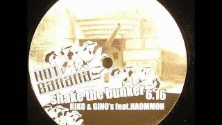 KIKO Feat Naommon - Shake The Bunker - Hotbanana 011 ( 2005 )