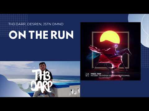 TH3 DARP Ft. Desren & JSTN DMND - On The Run