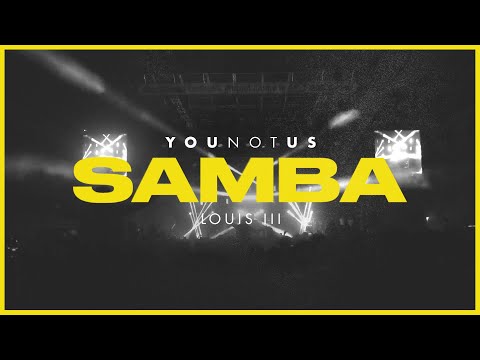 YouNotUs x Louis III - Samba (Official Lyric Video)