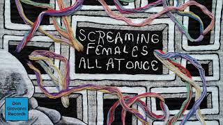 Screaming Females - All At Once [FULL ALBUM STREAM]