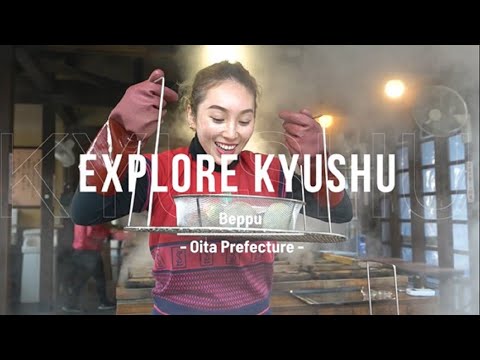 1.  EXPLORE KYUSHU 【Beppu Onsen】