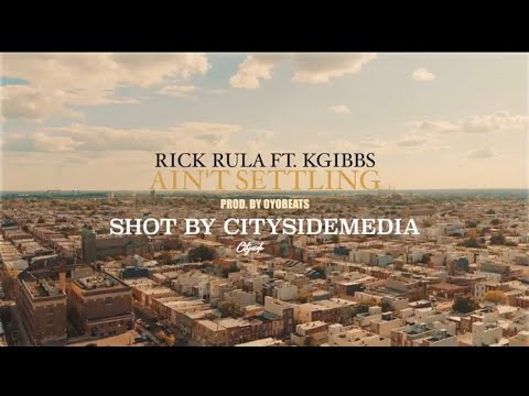 Rick Rula - Ain’t Settling Ft. KGibbs Prod. By OyoBeats Shot By : CitySideMedia 