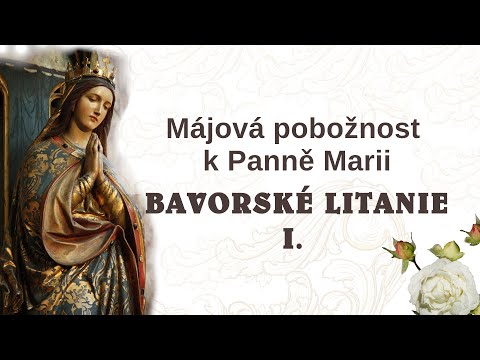 Bavorské litanie I. - májová pobožnost k Panně Marii z Brna