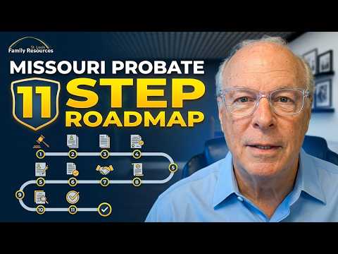 Missouri Probate Simplified: Your Complete 11 Step Roadmap