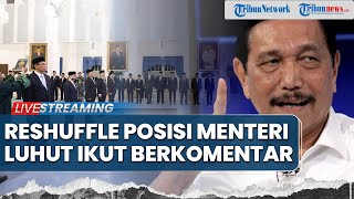 Luhut Berkomentar Penggantian Posisi Menkeu RI hingga Respons PDIP Budi Gunawan Dicopot Prabowo