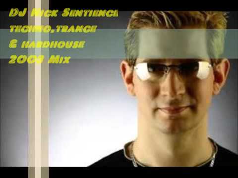 Nick Sentience Tech Trance ,Hard House & Techno Mix