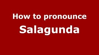 How to pronounce Salagunda