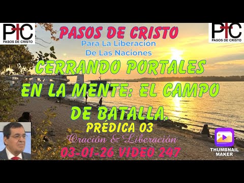 Cerrando Portales en la Mente: El Campo De Batalla  03-01-26 video 247