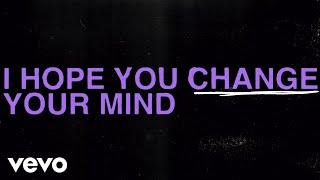 I Hope You Change Your Mind Music Video