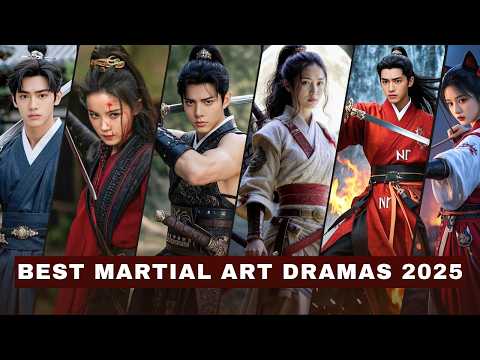 Top 10 Best Chinese Martial Arts Dramas of 2025