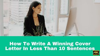 How To Write A Winning Cover Letter In Less Than 10 Sentences