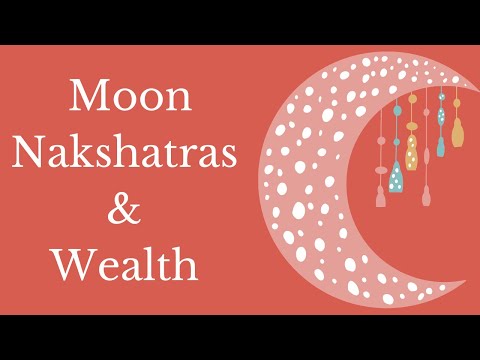Moon Nakshatras & Wealth