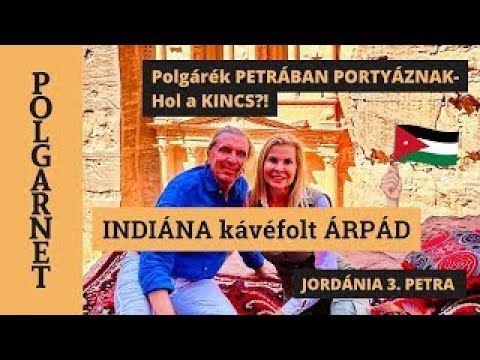 AZ ELVESZETT VÁROS felfedezése TEVEKALANDDAL - Jordánia/PETRA  Polgarnet