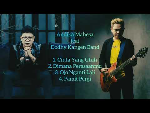 Kumpulan Lagu Andika Mahesa Feat Dodhy (Kangen Band)